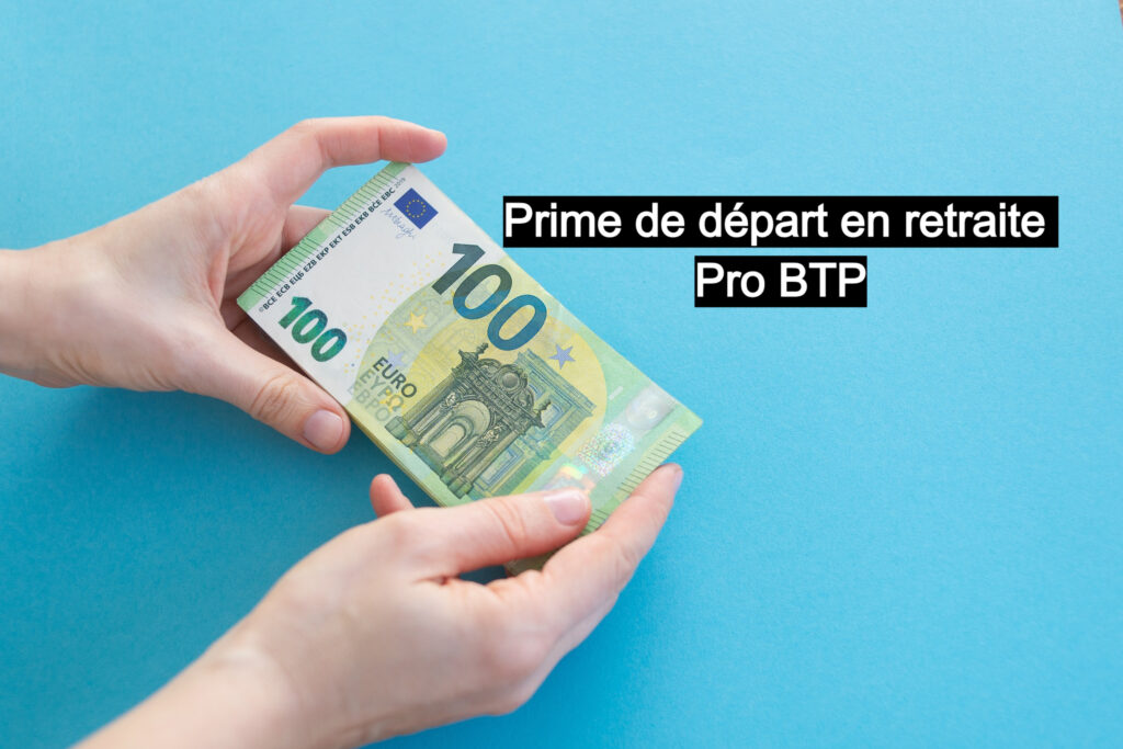 Quand demander sa prime de départ en retraite Pro BTP 